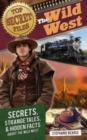 Top Secret Files: The Wild West : Secrets, Strange Tales, and Hidden Facts about the Wild West - Book