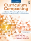 Curriculum Compacting : A Guide to Differentiating Curriculum and Instruction Through Enrichment and Acceleration - Book