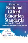 Using the National Gifted Education Standards for Pre-K - Grade 12 Professional Development - Book