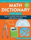 Math Dictionary for Kids : The #1 Guide for Helping Kids With Math - Book
