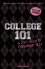 College 101 : A Girl's Guide to Freshman Year (Rev. ed.) - Book