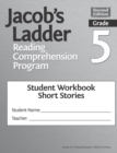 Jacob's Ladder Reading Comprehension Program : Grade 5, Student Workbooks, Short Stories (Set of 5) - Book