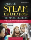 Hands-On STEAM Explorations for Young Learners : Problem-Based Investigations for Preschool to Second Grade - Book