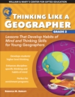 Thinking Like a Geographer : Lessons That Develop Habits of Mind and Thinking Skills for Young Geographers in Grade 2 - Book