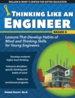 Thinking Like an Engineer : Lessons That Develop Habits of Mind and Thinking Skills for Young Engineers in Grade 4 - Book