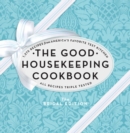 The Good Housekeeping Cookbook : 1,275 Recipes from America's Favorite Test Kitchen - eBook