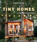 Tiny Homes : Living Big in Small Spaces - eBook