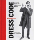 Esquire Dress Code : A Man's Guide to Personal Style - Book