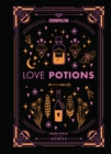 Cosmopolitan's Love Potions : Magickal (and Easy!) Recipes to Find Your Person, Ignite Passion, and Get Over Your Ex - Book