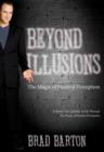 Beyond Illusions : The Magic of Positive Perception - eBook