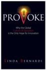 Provoke : Why the Global Culture of Disruption is the Only Hope for Innovation - eBook