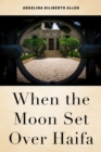 When the Moon Set Over Haifa - Book