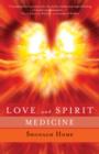 Love and Spirit Medicine - Book