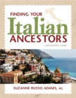 Finding Your Italian Ancestors : A Beginner's Guide - eBook
