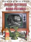 Dream Factories and Radio Pictures : Stories - eBook