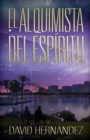 El Alquimista Del Espiritu - eBook