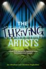 The Thriving Artists : A Guide to an Inspired Life, Empowered Career, and Entrepreneurial Finances - eBook