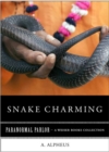 Snake Charming : Paranormal Parlor, A Weiser Books Collection - eBook
