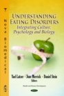 Understanding Eating Disorders: Integrating Culture, Psychology and Biology - eBook