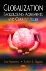 Globalization : Background, Agreements and Current Issues - eBook