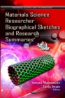 Materials Science Researcher Biographical Sketches & Research Summaries - Book