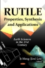 Rutile : Properties, Synthesis & Applications - Book