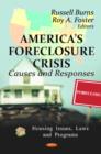 America's Foreclosure Crisis : Causes & Responses - Book