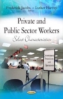 Private & Public Sector Workers : Select Characteristics - Book