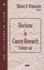 Horizons in Cancer Research : Volume 49 - Book