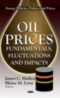 Oil Prices : Fundamentals, Fluctuations and Impacts - eBook