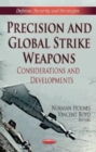 Precision & Global Strike Weapons : Considerations & Developments - Book