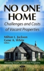 No One Home : Challenges & Costs of Vacant Properties - Book