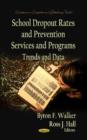 School Dropout Rates & Prevention Services & Programs : Trends & Data - Book