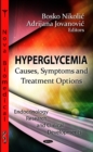 Hyperglycemia : Causes, Symptoms & Treatment Options - Book