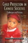 Child Protection in Chinese Societies : Challenges & Policies - Book