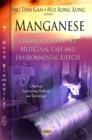 Manganese : Chemical Properties, Medicinal Uses & Environmental Effects - Book