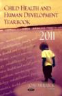 Child Health & Human Development Yearbook 2011 - Book