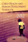 Child Health and Human Development Yearbook 2012 - eBook