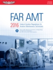 FAR-AMT 2016 (eBook - epub) : Federal Aviation Regulations for Aviation Maintenance Technicians - eBook
