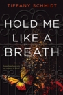 Hold Me Like a Breath : Once Upon a Crime Family - Book
