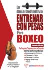 La guia definitiva - Entrenar con pesas para boxeo - eBook