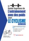 Le guide supreme de l'entrainement avec des poids pour le cyclisme - eBook