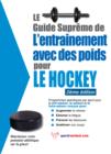 Le guide supreme de l'entrainement avec des poids pour le hockey - eBook