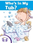 Who's In My Tub? - eBook