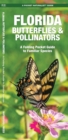 Florida Butterflies & Pollinators : A Folding Pocket Guide to Familiar Species - Book