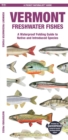 Vermont Freshwater Fishes : A Folding Guide to Native and Introduced Species - Book