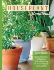 The Houseplant Handbook : Basic Growing Techniques and a Directory of 300 Everyday Houseplants - Book