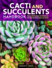 Cacti and Succulents Handbook : Basic Growing Techniques and a Directory of More Than 140 Common Species and Varieties - Book