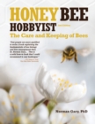 Honey Bee Hobbyist : The Care and Keeping of Bees - Book