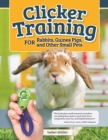 Clicker Training for Rabbits, Hamsters, and Other Pets - Book
